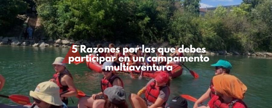 Razones participar campamento multiaventura